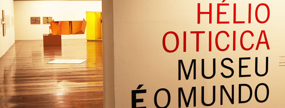 Hélio Oiticica – Museu É o Mundo