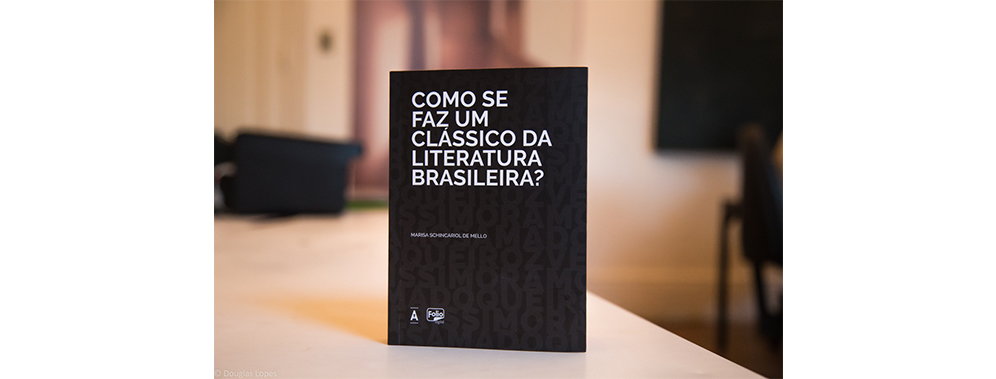 Como se faz um clássico da literatura brasileira?